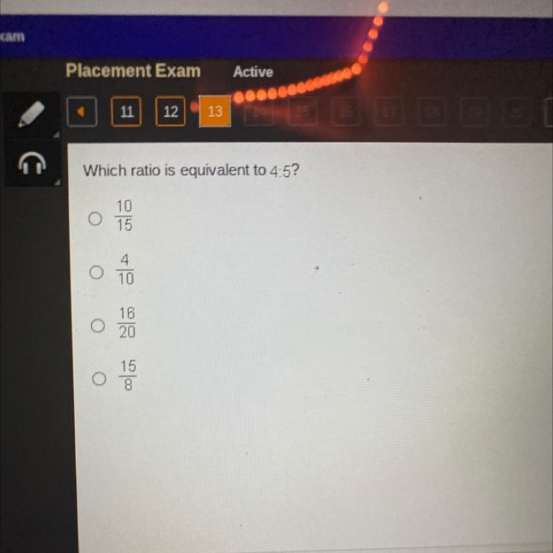 Which ratio is equivalent to 4:5? 10 15 O o 4 10 O 16 20 o-example-1