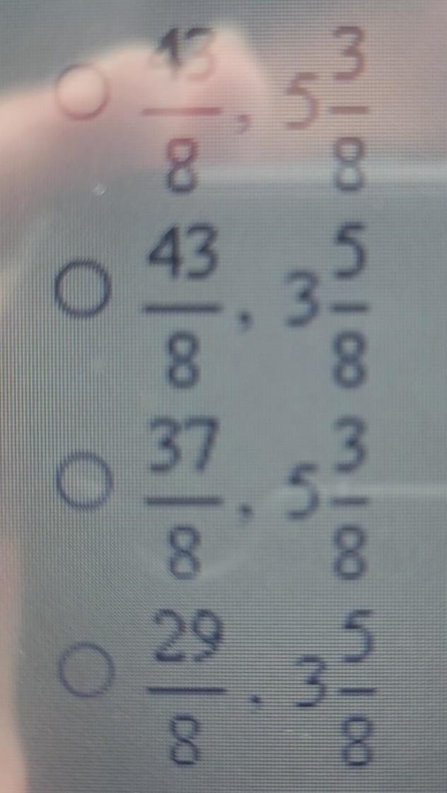 Write five and three eighths as an improper fraction and as a mixed number. (1 point-example-1