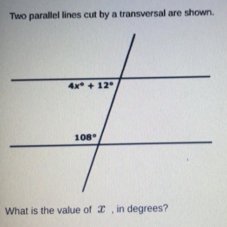 Two parallel lines cut by a transversal are shown. What is the value of X, in degrees-example-1