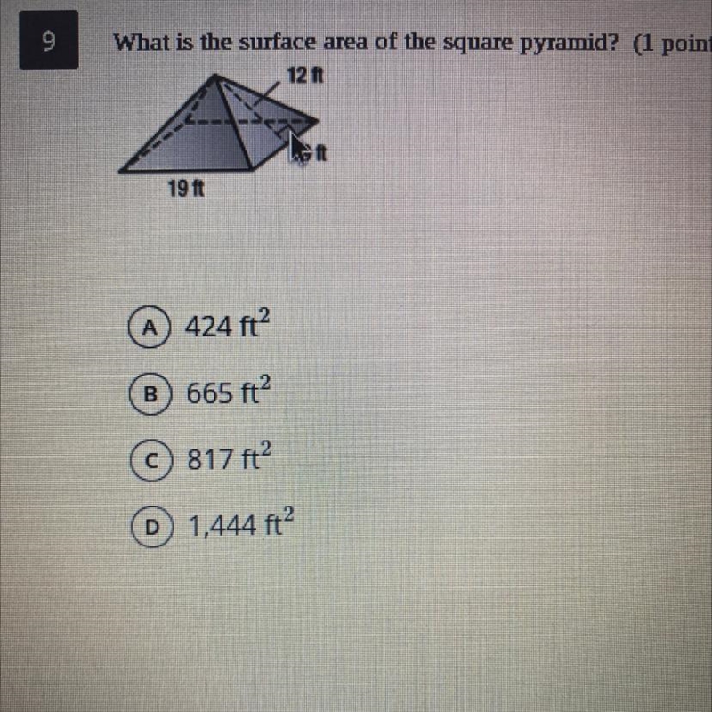 What is the surface area of the square pyramid? (1 point) 19 ft 19ft 12ft-example-1