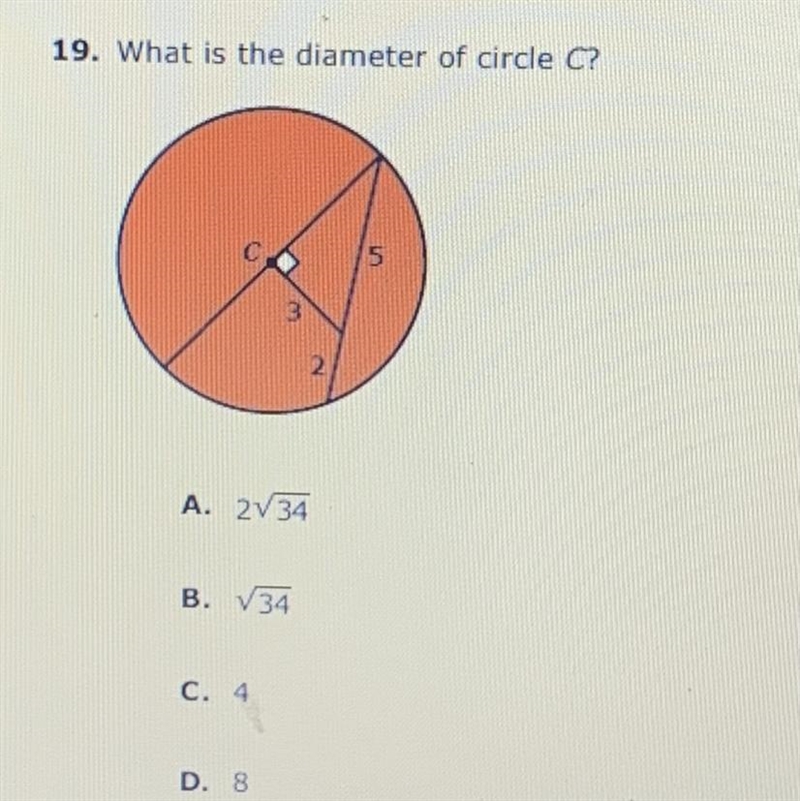 19. What is the diameter of circle C? Сл 3 A. 234 B. 34 C. 4 D. 8-example-1