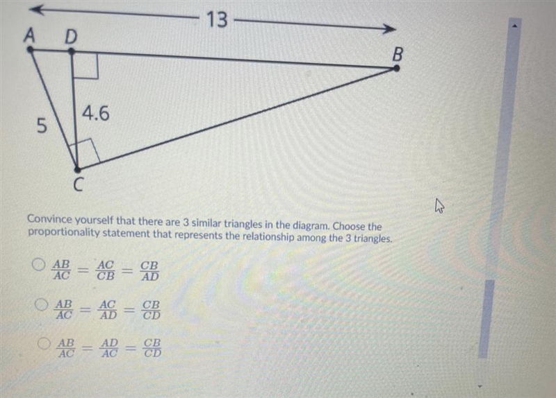 Convince yourself that there are 3 similar triangles in the diagram. Choose the similarity-example-1