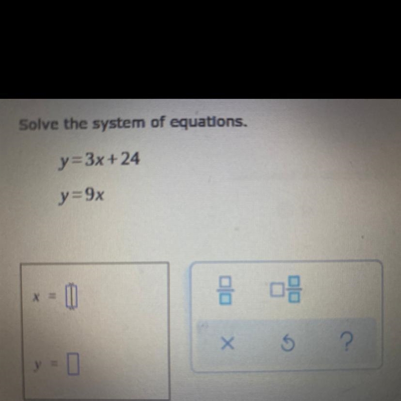 Solve the system of equations. y=3x + 24 y=9x-example-1