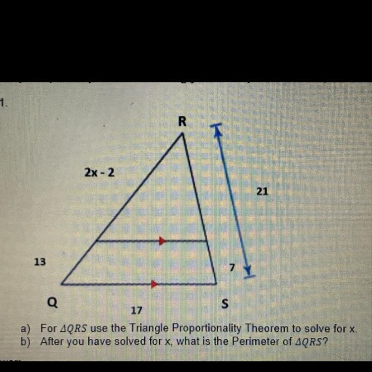 A) For AQRS use the Triangle Proportionality Theorem to solve for x. b) After you-example-1