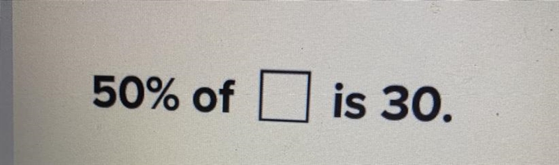 50 percent of blank is 30-example-1