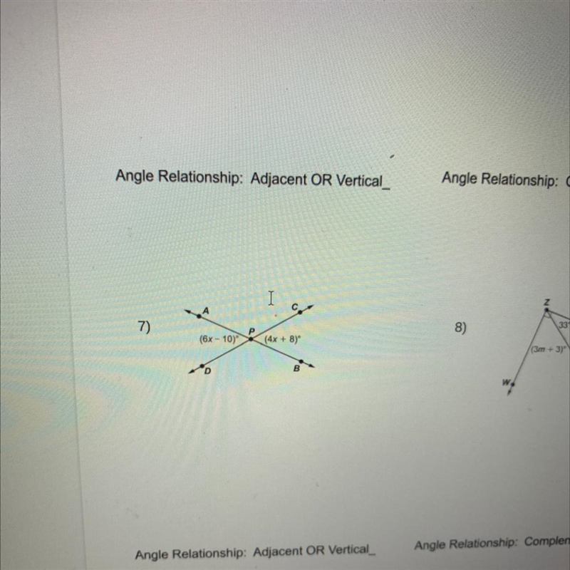 (6x - 10) ((4x + 8) 8) B Angle Relationship: Adjacent OR Vertical_ Angle Rela-example-1