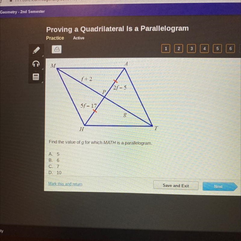 Find the value of g for which MATH is a parallelogram. A. 5 B. 6 C. 7 D. 10-example-1