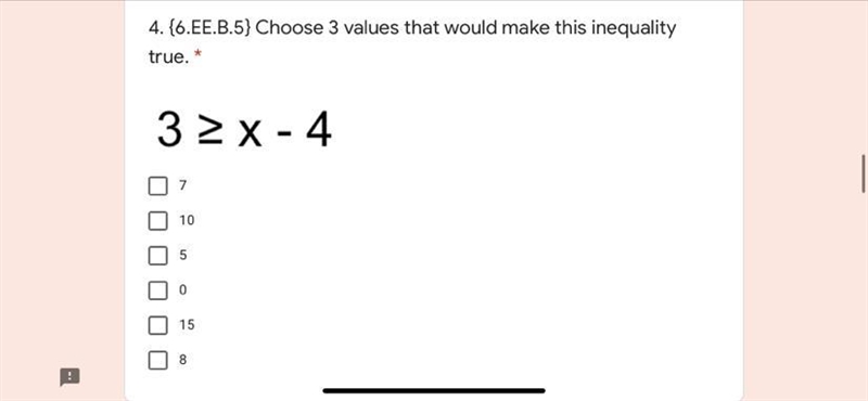 Choose 3 values that would make this inequality true.-example-1