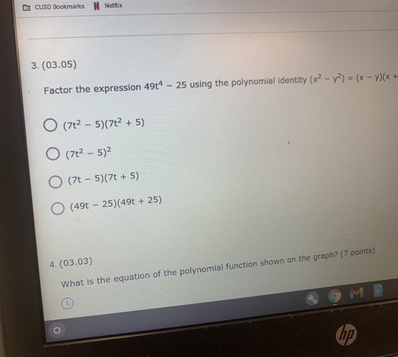 Factor the expression 49t4 - 25 using the polynomial identity (x2 - y2) = (x - y)(x-example-1