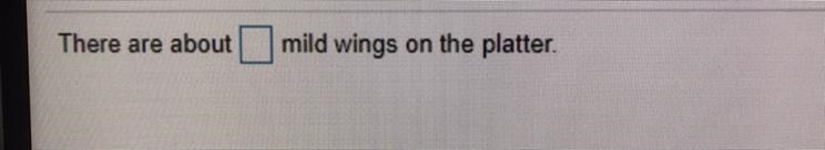 On a platter of chicken wings they are mild wings and hot wings in a representative-example-1