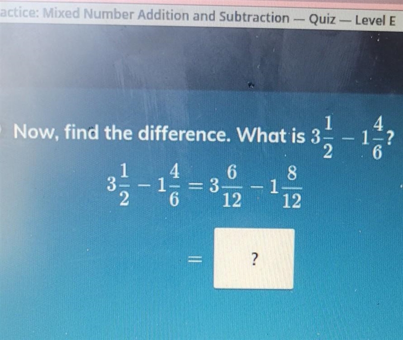 Now, find the difference. What is 3 1-14 6 8 1 3. 2 - 1 6 = 3 12 12​-example-1