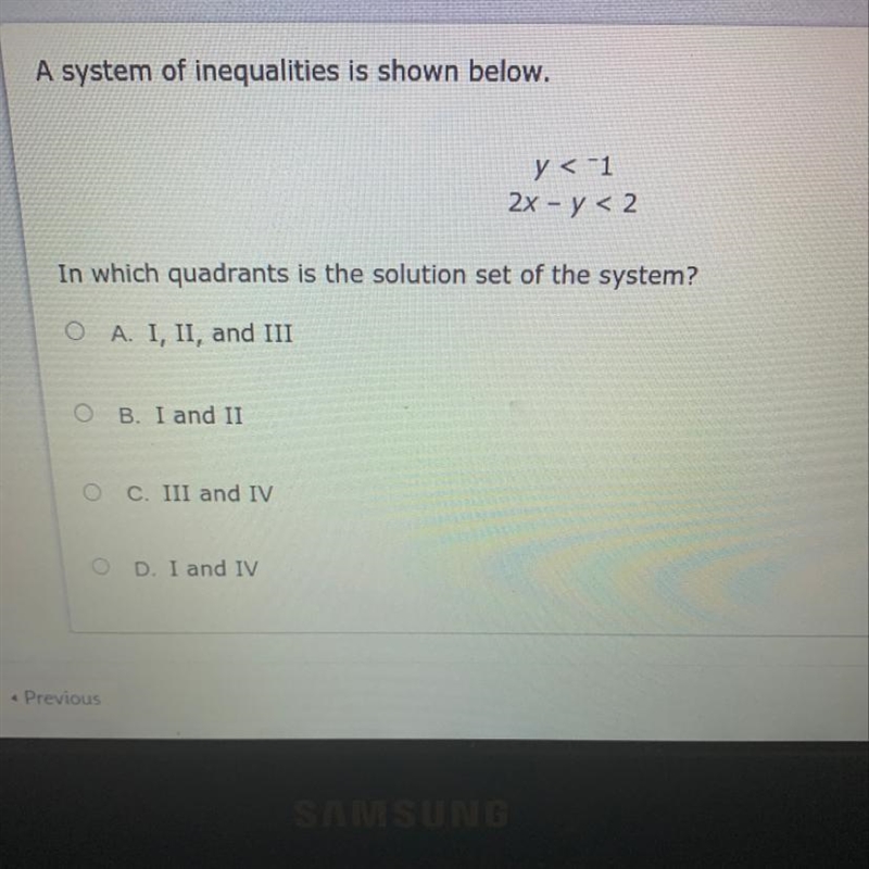 A system of inequalities is shown below. y < -1 2x - y < 2 In which quadrants-example-1