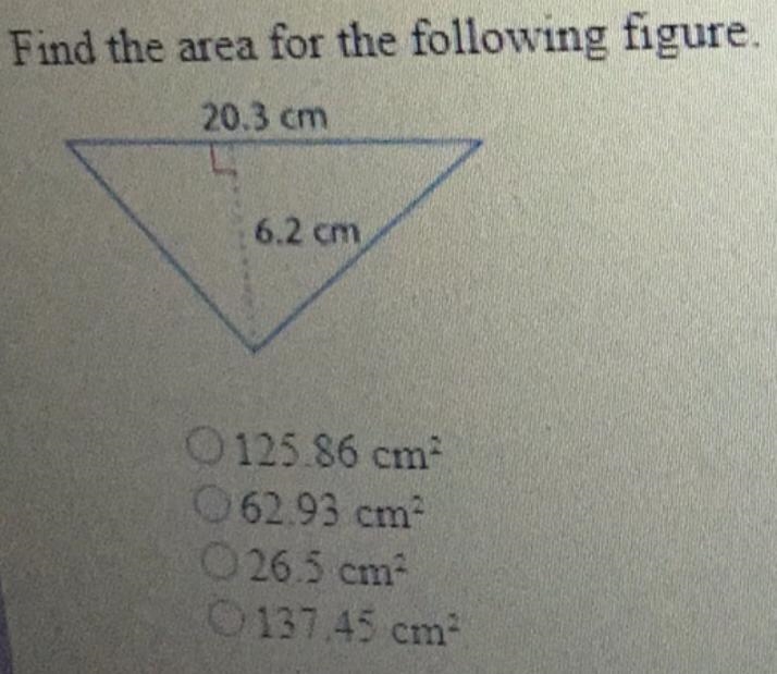 Find the area for the following figure. O 124. 86 cm2 62.93 cm2 26.5 cm2 137.45 cm-example-1