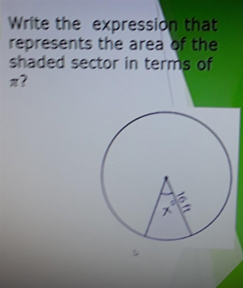 Write the expression that represents the area of the shaded sector in terms of pie-example-1