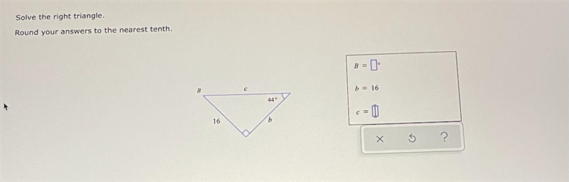 Solve the right triangle. Round your answers to the nearest tenth.-example-1