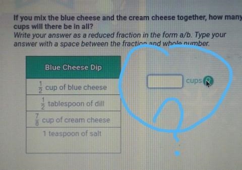 If you mix the blue cheese and the cream cheese together, how many cups will there-example-1