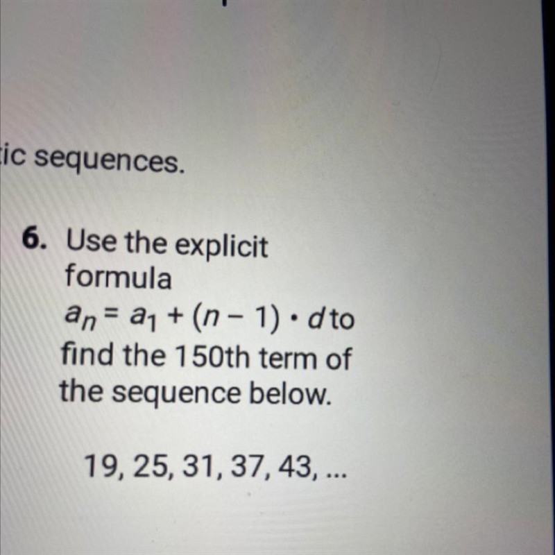 Use the explicit formula an = a1 + (n - 1). d to find the 150th term of the sequence-example-1