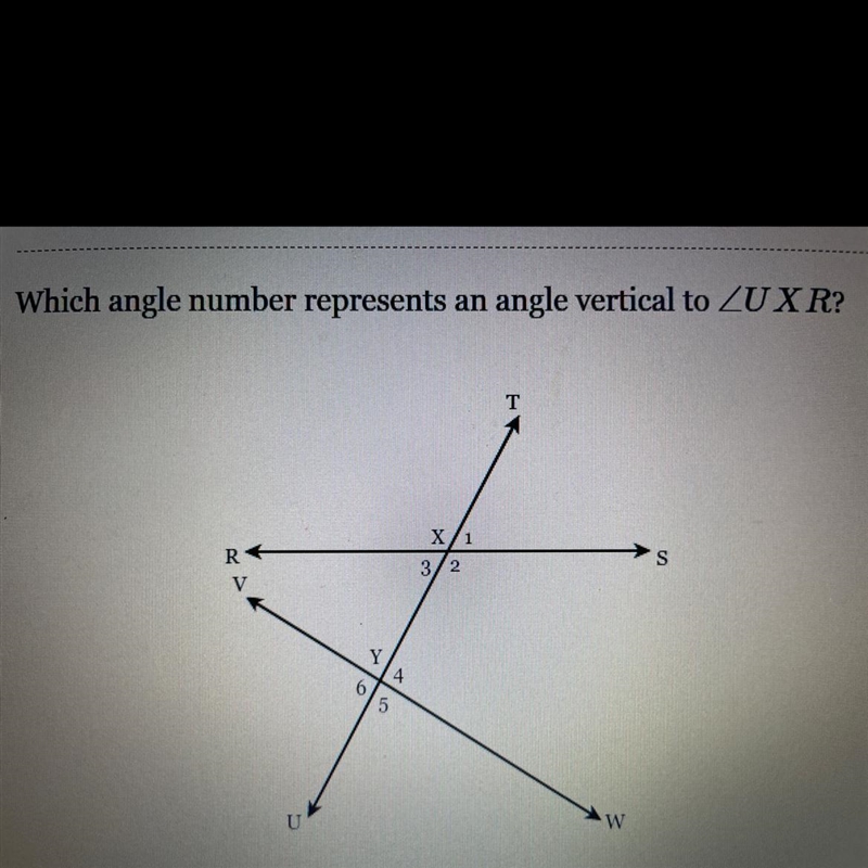 Which angle number represents an angle vertical to ZUXR? T X1 R 3/2 S Y 4 5 U W-example-1