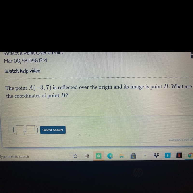 The point A(-3,7) is reflected over the origin and its image is point B. What are-example-1