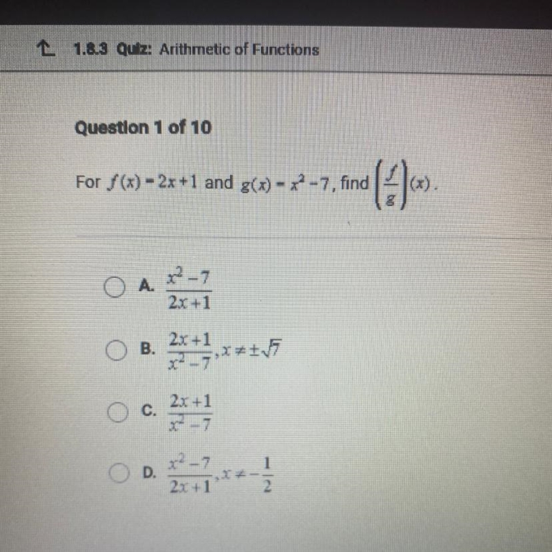 For f(x) = 2x+1 and g(x)=x*2-7 find (f/g) (x).-example-1