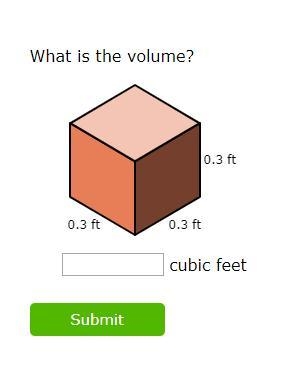 PLEASE HELP What is the volume? 0.3 ft 0.3 ft 0.3 ft cubic feet-example-1