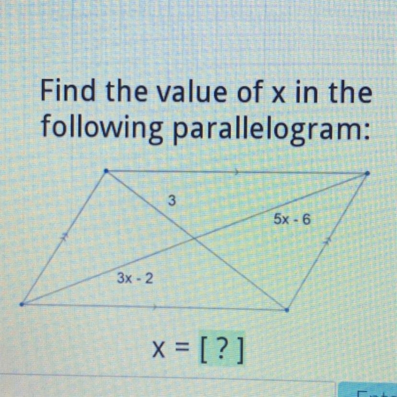 Find the value of x in the following parallelogram: 3 5x - 6 3x - 2 x = [?]-example-1