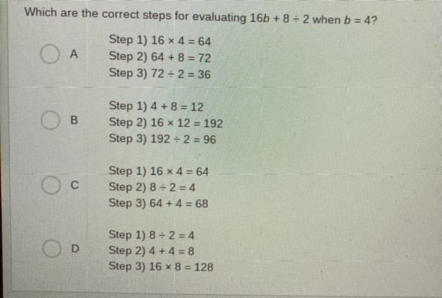 Witch Are the correct steps for evaluating 16b + 8 divided by 2 when b=4-example-1