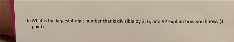 What is the largest 4- digit number that is divisible by 3, 6, and 9? Explain how-example-1