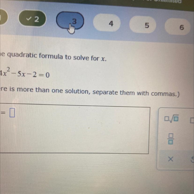 Use the quadratic formula to solve for x. 4x²–5x-2 = 0-example-1