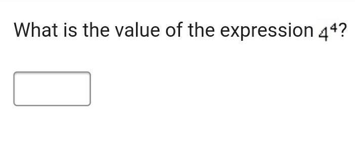 What is the value of the expression 4⁴​-example-1