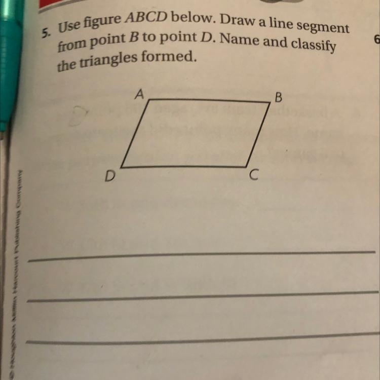 5. Use figure ABCD below. Draw a line segment from point B to point D. Name and classify-example-1