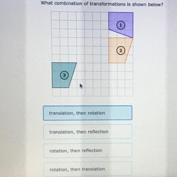 What combination of transformations is shown below 2 translation, then rotation translation-example-1