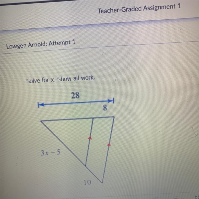 Solve for x. Show all work. 28 8 3x-5 10 Please some one help me with this asap-example-1