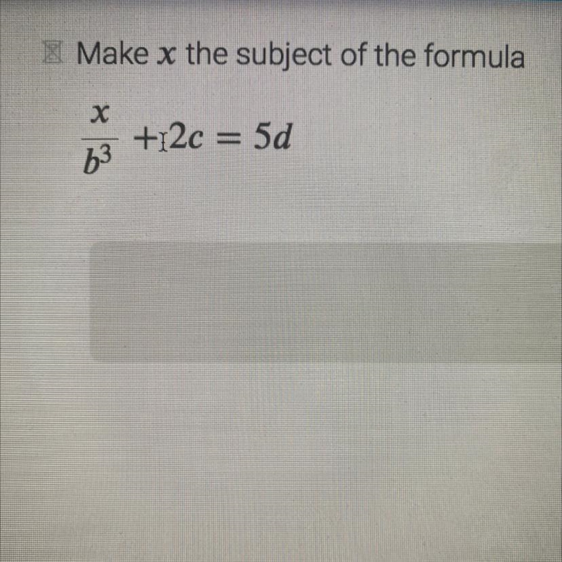 Make x the subject of the formula х +12c = 5d 63-example-1