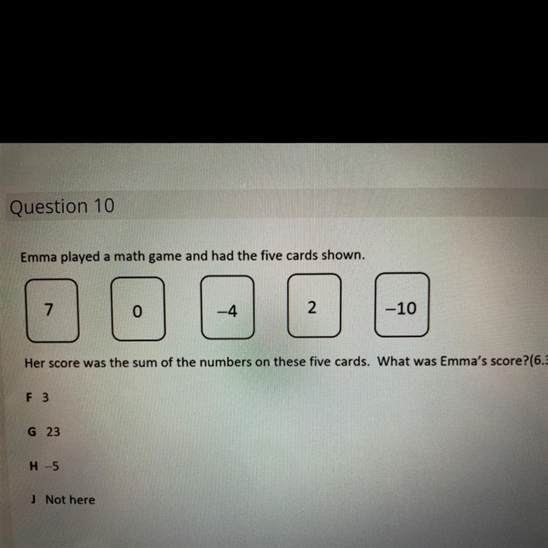 Question 10 Emma played a math game and had the five cards shown. 7 0 -4 2 -10 Her-example-1