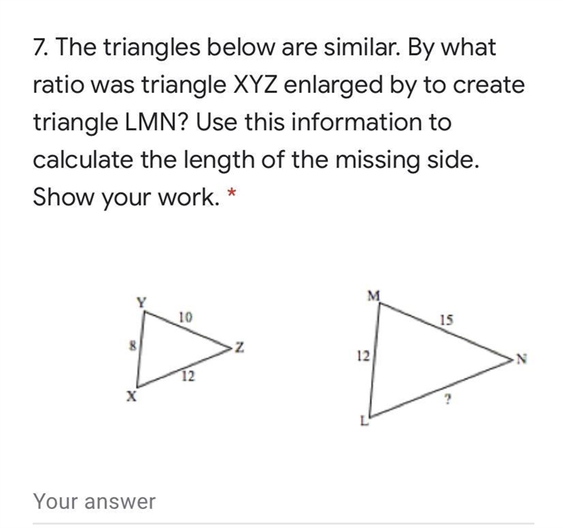 The triangles below are similar. By what ratio was triangle XYZ enlarged by to create-example-1