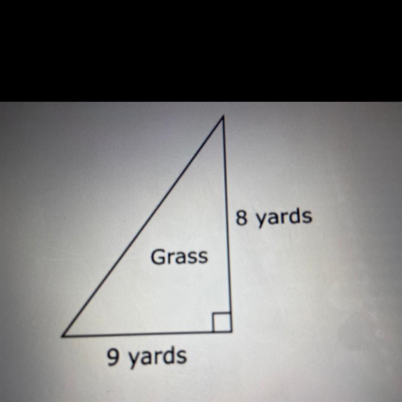 A triangular-shaped section of grass is shown. 8 yards 9 yards Enter the area of the-example-1