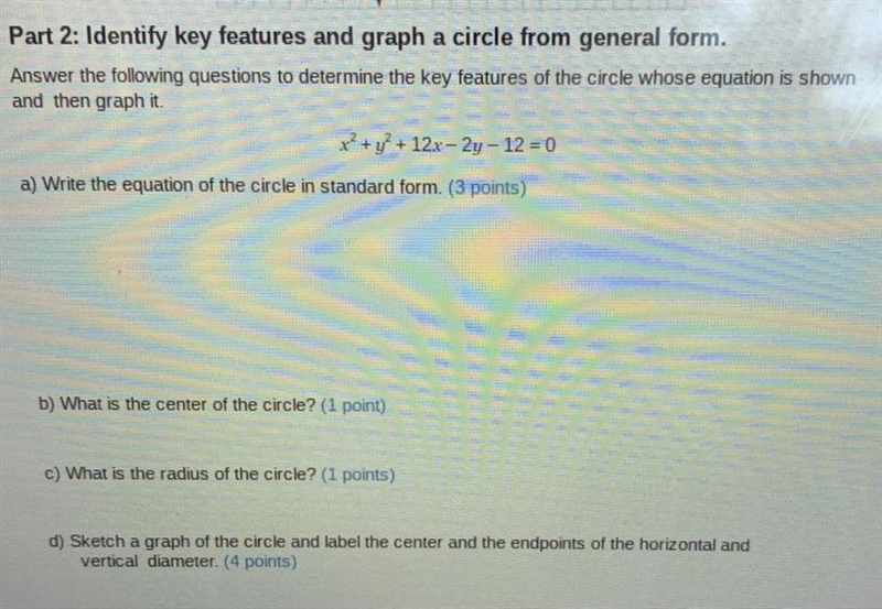 Part 2: Identify key features and graph a circle from general form. Answer the following-example-1