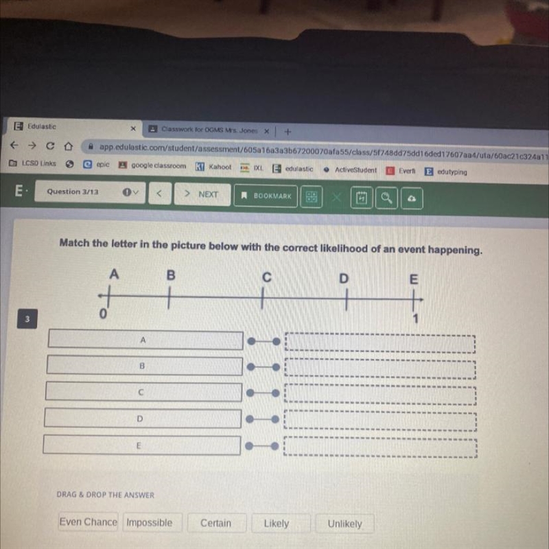 Match the letter in the picture below with the correct likelihood of an event happening-example-1
