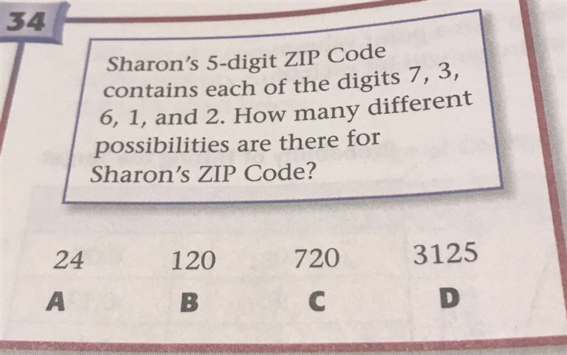 Sharon's 5-digit ZIP Code contains each of the digits 7, 3, 6, 1, and 2. How many-example-1