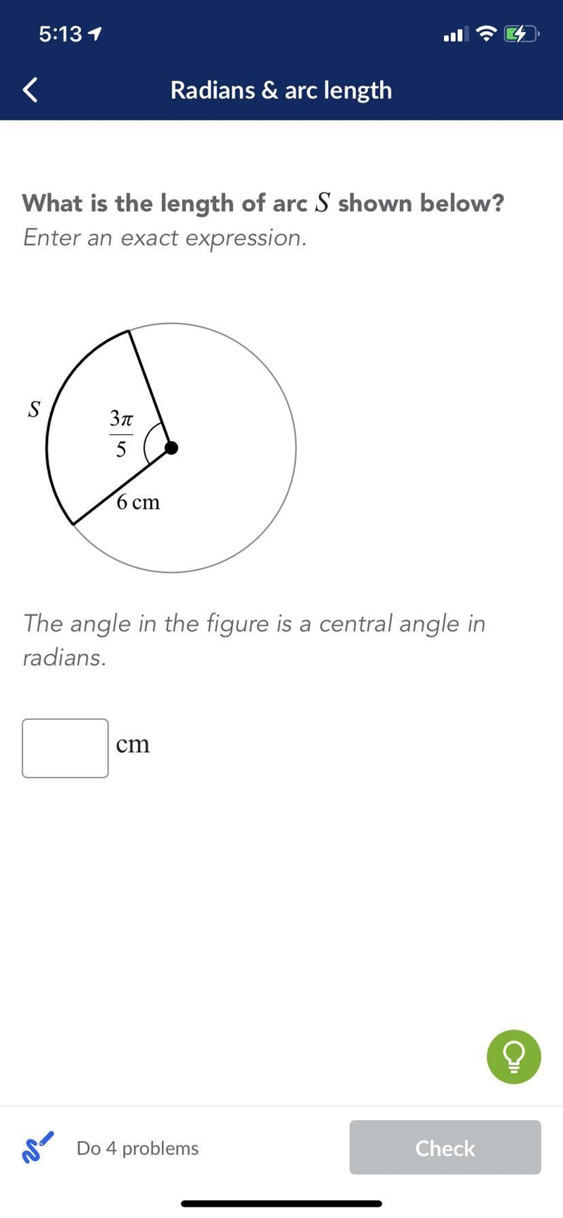 What is the length of arc S shown below? Enter an exact expression. The angle in the-example-1