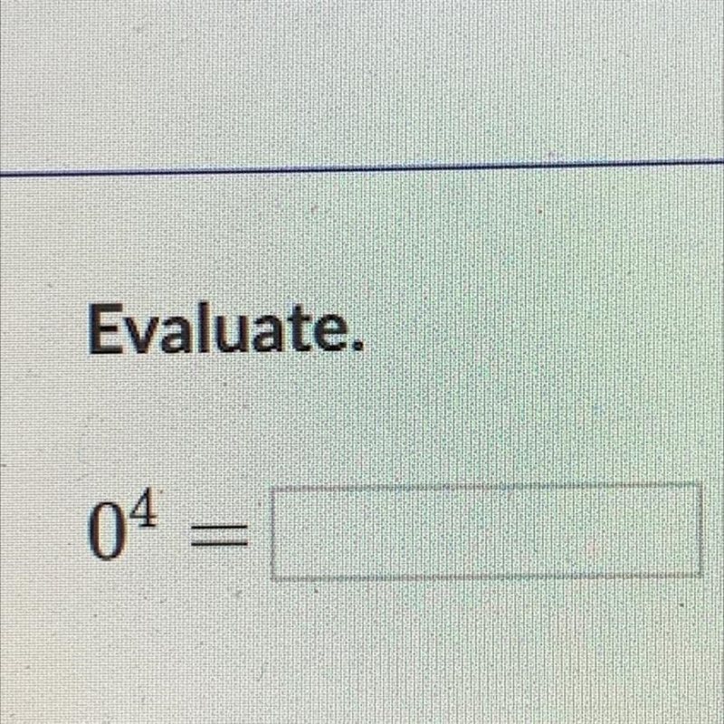 Evaluate 0 with a 4 on top-example-1