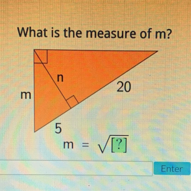 PLEASEEE !!! What is the measure of m? n 20 m 5 m = V[?]-example-1