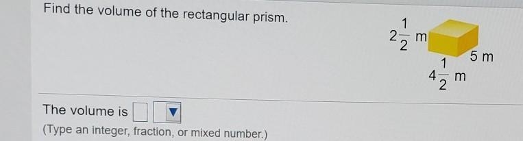 Find the volume of the rectangular prism. 22 m 1 2 m 2 5 m 1 4- m 2 The volume is-example-1