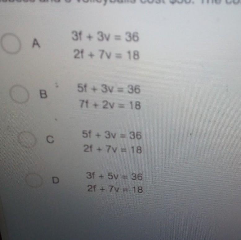 5 frisbees and 3 volleyballs cost $36 the cost of 2 frisbees and 7 volleyballs is-example-1