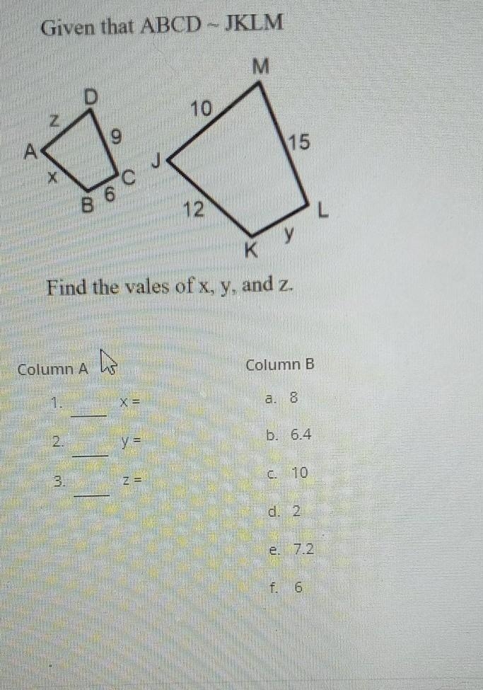 Given that abcd ~Jklm. Find the value of x, y, and z​-example-1