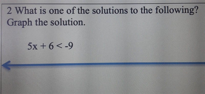 2 What is one of the solutions to the following? 5x + 6 < -9​-example-1