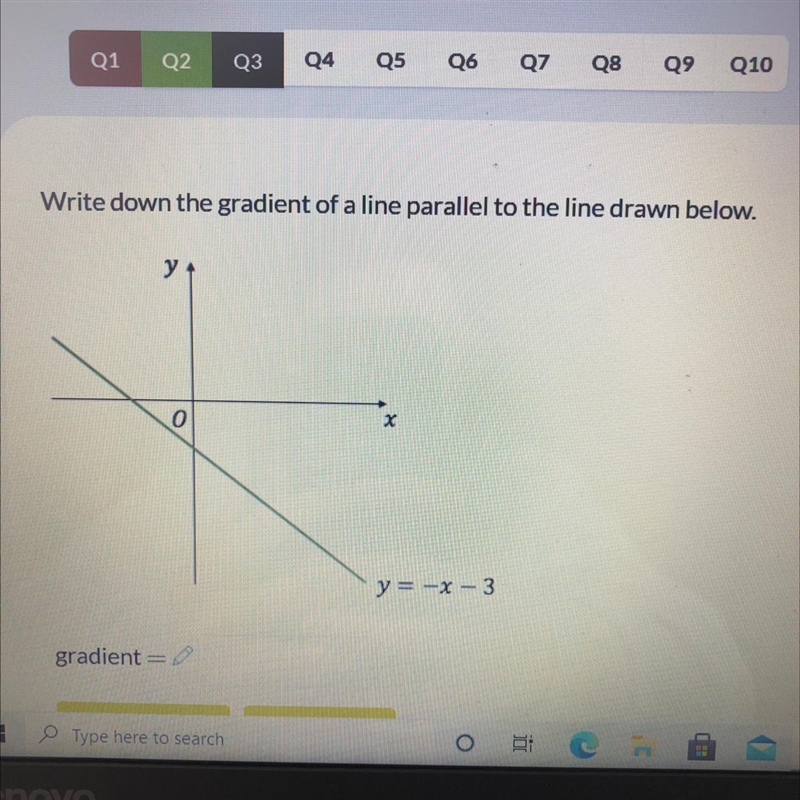 Write down the gradient of a line parallel to the line drawn below...-example-1