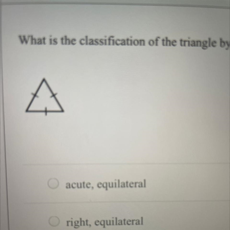 Question 10 What is the classification of the triangle by its angles and by its sides-example-1