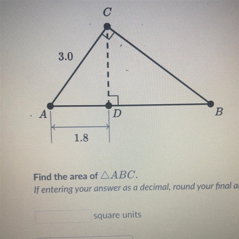 3.0 A D B 1.8 Find the area of AABC-example-1